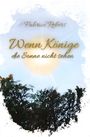 Fabrice Rebers: Wenn Könige die Sonne nicht sehen, Buch