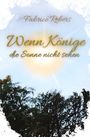 Fabrice Rebers: Wenn Könige die Sonne nicht sehen, Buch