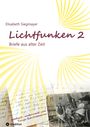Elisabeth Siegmayer: Lichtfunken Teil 2 - Zeitreise mit alten Briefen und Fotografien, Buch