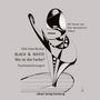 Dirk-Uwe Becker: BLACK & WHITE - Wo ist die Farbe?, Buch