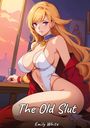 Emily White: The Old Slut, Buch