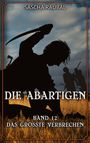 Sascha Raubal: Das größte Verbrechen, Buch