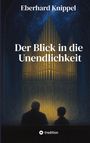 Eberhard Knippel: Der Blick in die Unendlichkeit, Buch