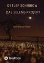 Detlef Schirrow: Das Selene-Projekt, Buch