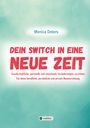 Monica Deters: Dein Switch In Eine Neue Zeit, Buch