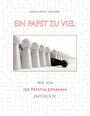 Marguerite Spycher: Ein Papst zu viel - Zeitzeugen und Spuren aus 12 Jahrhunderten ergeben klare Indizien: Die Päpstin Johanna ist eine historische Gestalt, Buch