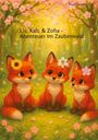 Foxittarius: Liv, Kali, & Zofia - Abenteuer im Zauberwald, Buch