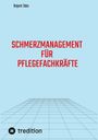Benjamin Tobies: Schmerzmanagement für Pflegefachkräfte, Buch