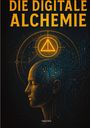 Dave Red: Die Digitale Alchemie, Buch
