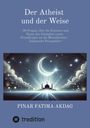 Pinar Akdag: Der Atheist und der Weise, Buch