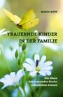 Maria Kopf: Trauernde Kinder in der Familie, Buch