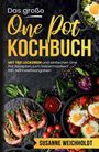 Susanne Weichholdt: Das große One Pot Kochbuch - 150 schnelle und günstige Rezepte aus nur einem Topf, Buch