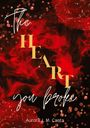Aurora J. M. Canta: The Heart You Broke, Buch