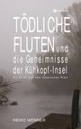 Heiko Wenner: Tödliche Fluten und die Geheimnisse der Kühkopf-Insel, Buch