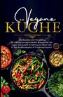 Daike Rothbach: Vegane Küche - Das große Kochbuch für Berufstätige inklusive 14 Tage Ernährungsplan, Buch