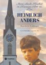 Gianmarc Cavelti: Heimlich anders, Buch