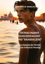 Christoph T. M. Krause: Thomas Manns Homosexualität und "Knabenliebe", Buch
