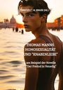 Christoph T. M. Krause: Thomas Manns Homosexualität und "Knabenliebe", Buch