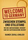 Rainer Zufall: Welcome to Germany - Zwischen Stempel und Stillstand, Buch