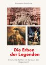 Hermann Selchow: Die Erben der Legenden, Buch