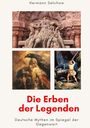 Hermann Selchow: Die Erben der Legenden, Buch