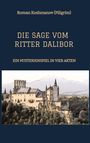 Koshmanov (Piligrim), Roman: Die Sage Vom Ritter Dalibor, Buch