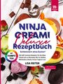 Lisa Reiter: Ninja Creami Deluxe Rezeptbuch - Schlemmern ohne Zucker!, Buch