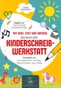Astrid Schneider: Mit Herz, Stift und Fantasie: Das 1. Buch der Kinderschreibwerkstatt Gutenstein., Buch