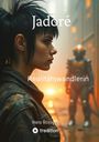 Hans Rosegger: Jadoré - Realitätswandlerin, Buch