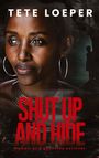 Tete Loeper: Shut up and hide, Buch