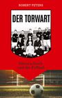 Robert Peters: Der Torwart, Buch