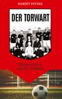 Robert Peters: Der Torwart, Buch