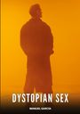 Manuel García: Dystopian Sex, Buch