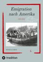 "Emigration nach Amerika", "1824-2024", "Michelle Dreis". Schwarz-weißes historisches Foto von Menschen auf einem Boot.