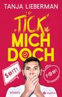 Tanja Lieberman: Tick mich doch, Buch