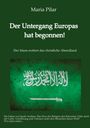Maria Pilar: Der Untergang Europas hat begonnen!, Buch