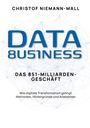 Christof Niemann-Mall: Data Business: Das 851-Milliarden-Geschäft, Buch