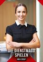 Mia Graf: Die Dienstmagd spielen, Buch