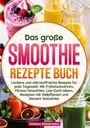 Vanessa Zimmermann: Das große Smoothie Rezepte Buch, Buch