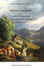 Claudine Hirschmann: Schloss Friedland und die Burgruinen Bösig und Schreckenberg in Böhmen, Buch