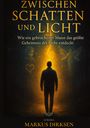 Markus Dirksen: Zwischen Schatten und Licht, Buch