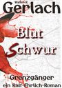 Walter R. Gerlach: Grenzgänger: Blutschwur, Buch