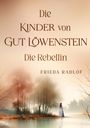Frieda Radlof: Die Kinder von Gut Löwenstein, Buch