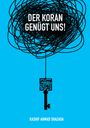 Kashif Ahmad Shazada: Der Koran genügt uns!, Buch