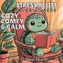 Bea Vea: Cozy, Comfy & Calm Stress Relief Coloring Book, Buch