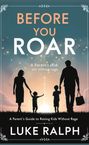 Luke Ralph: Before You Roar, Buch