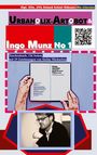 Dipl. -Kfm. (FH) Roland Scheel-Rübsam: Urbanolix-Artobot und Ingo Munz No 1, Buch