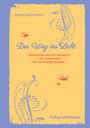 Renate Maria Hörth: Der Weg ins Licht -ein Einweihungspfad, Buch