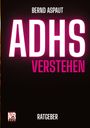 Bernd Aspaut: ADHS verstehen Ratgeber Sachbuch, Buch