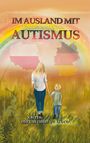 Paulina Mucha: Im Ausland mit Autismus Kacper, der uns lehrt, zu leben, Buch